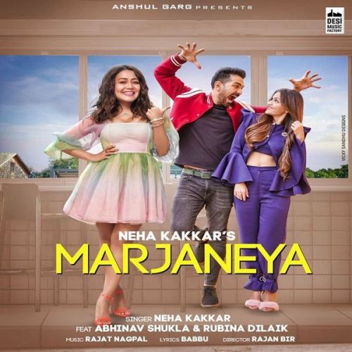 Download Marjaneya Neha Kakkar mp3 song, Marjaneya Neha Kakkar full album download