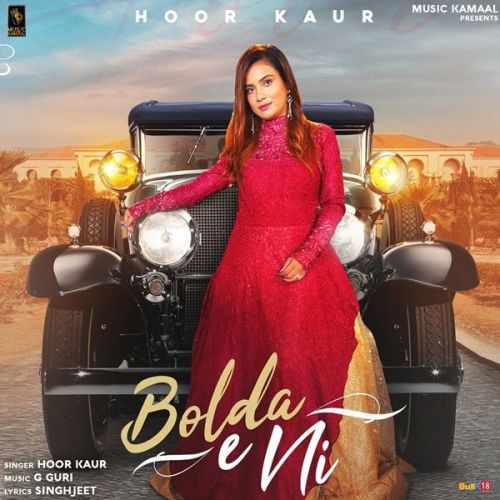 Download Bolda E Ni Hoor Kaur mp3 song, Bolda E Ni Hoor Kaur full album download