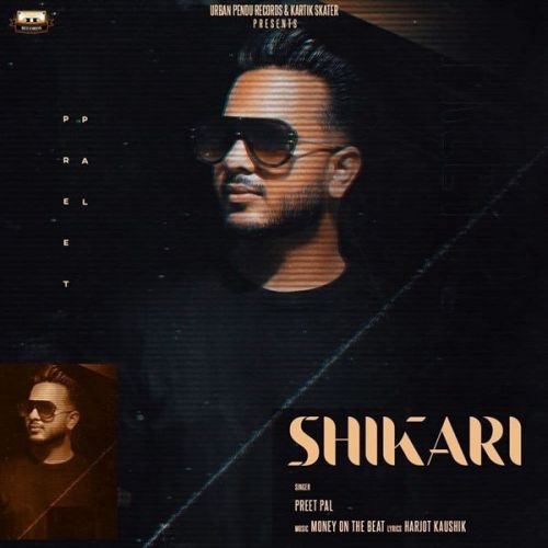 Download Shikari Preet Pal mp3 song, Shikari Preet Pal full album download