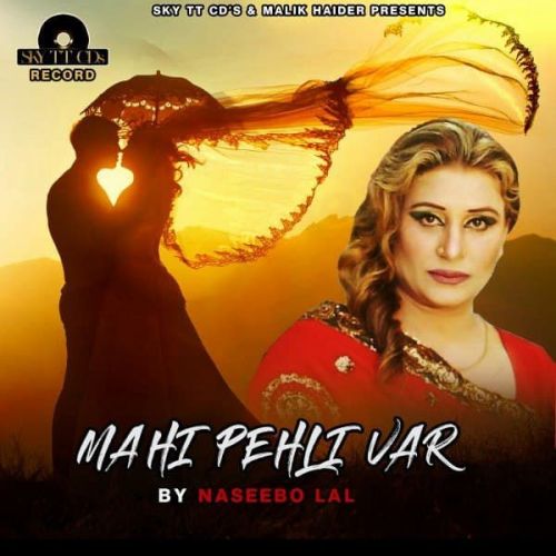 Download Mahi Pehli Var Naseebo Lal mp3 song, Mahi Pehli Var Naseebo Lal full album download