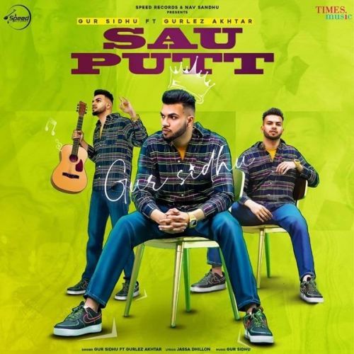 Download Sau Putt Gurlez Akhtar, Gur Sidhu mp3 song, Sau Putt Gurlez Akhtar, Gur Sidhu full album download