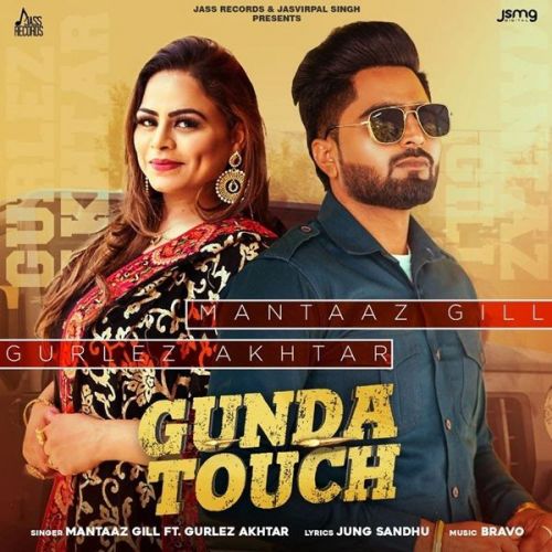 Download Gunda Touch Gurlez Akhtar, Mantaaz Gill mp3 song, Gunda Touch Gurlez Akhtar, Mantaaz Gill full album download