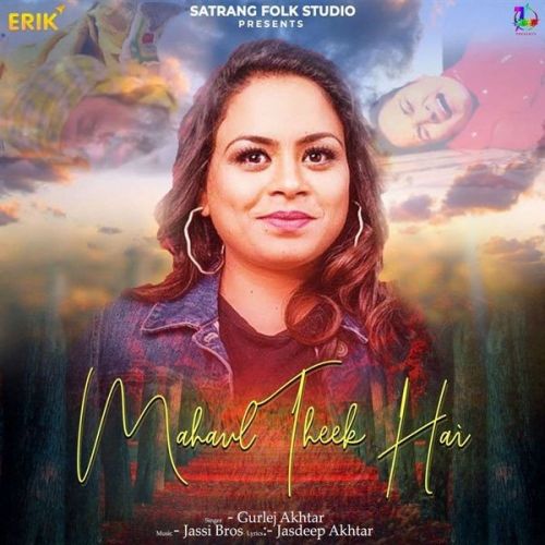 Download Mahaul Theek Hai Gurlej Akhtar mp3 song, Mahaul Theek Hai Gurlej Akhtar full album download
