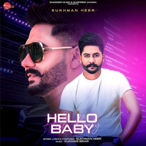 Download Hello Baby Sukhman Heer mp3 song, Hello Baby Sukhman Heer full album download