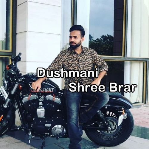 Download Dushmani Shree Brar mp3 song, Dushmani Shree Brar full album download