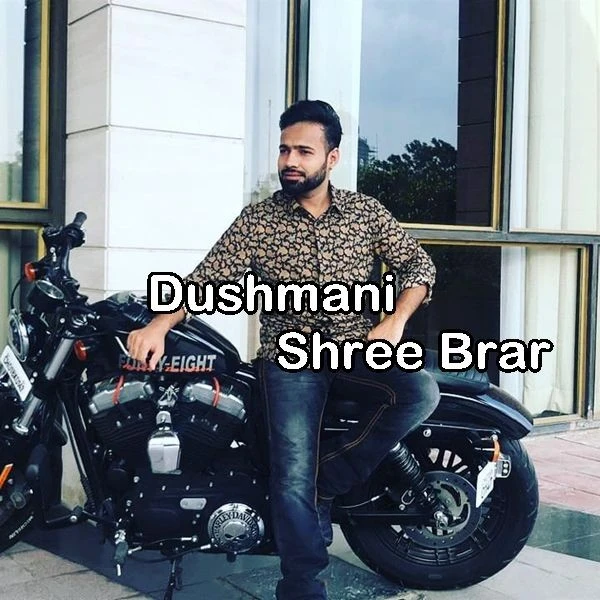 Download Dushmani Shree Brar mp3 song, Dushmani Shree Brar full album download
