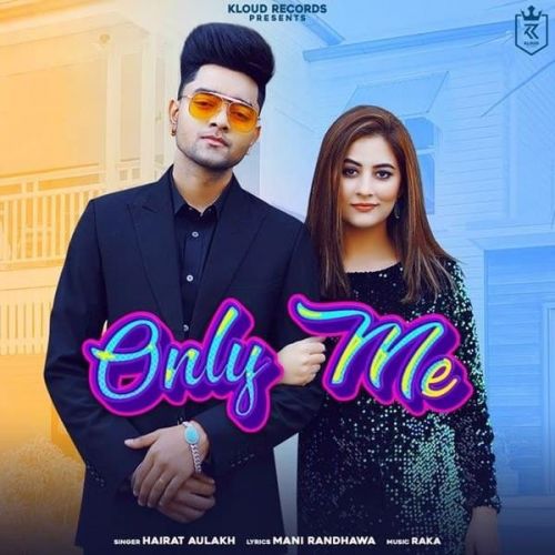 Download Only Me Hairat Aulakh mp3 song, Only Me Hairat Aulakh full album download