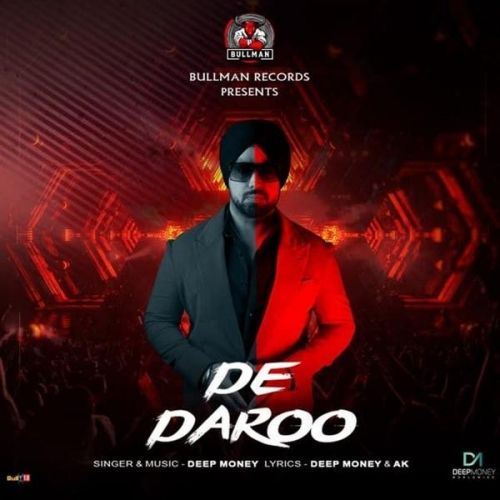Download De Daroo Deep Money mp3 song, De Daroo Deep Money full album download