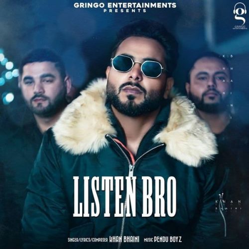 Listen Bro (Original) Lyrics by Khan Bhaini