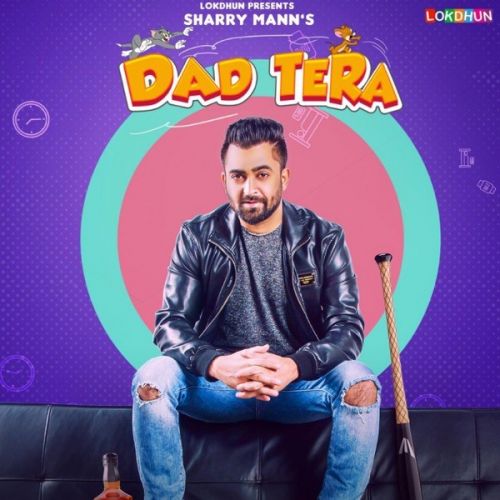 Download Dad Tera Sharry Mann mp3 song, Dad Tera Sharry Mann full album download