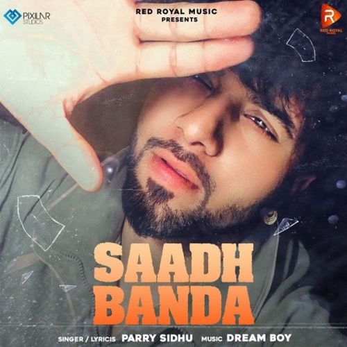 Download Saadh Banda Parry Sidhu mp3 song, Saadh Banda Parry Sidhu full album download