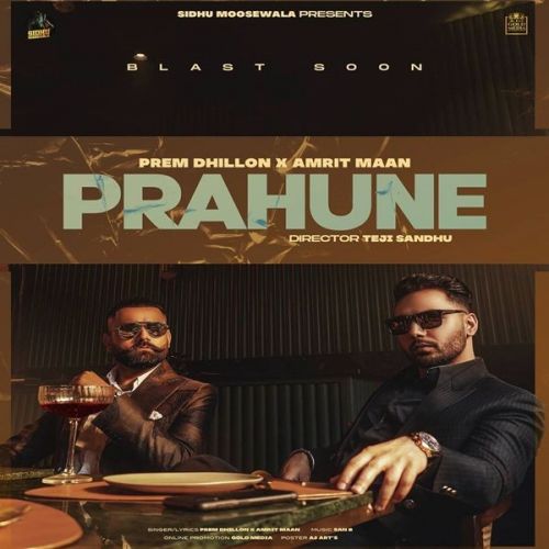 Download Prahune Full Song Amrit Maan, Prem Dhillon mp3 song, Prahune Full Song Amrit Maan, Prem Dhillon full album download