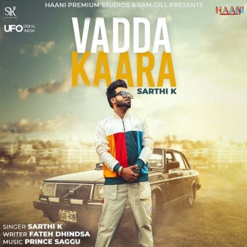 Download Vadda Kaara Sarthi K mp3 song, Vadda Kaara Sarthi K full album download