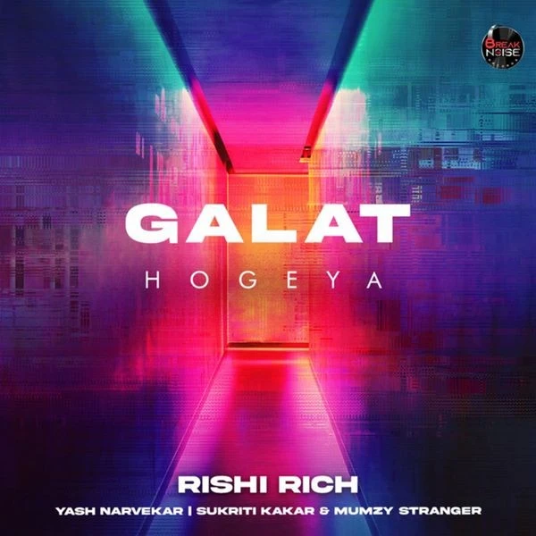 Download Galat Hogeya Rishi Rich, Yash Narvekar mp3 song, Galat Hogeya Rishi Rich, Yash Narvekar full album download