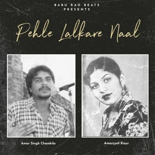 Download Pehle Lalkare Naal Remix Amar Singh Chamkila and Amarjot Kaur mp3 song