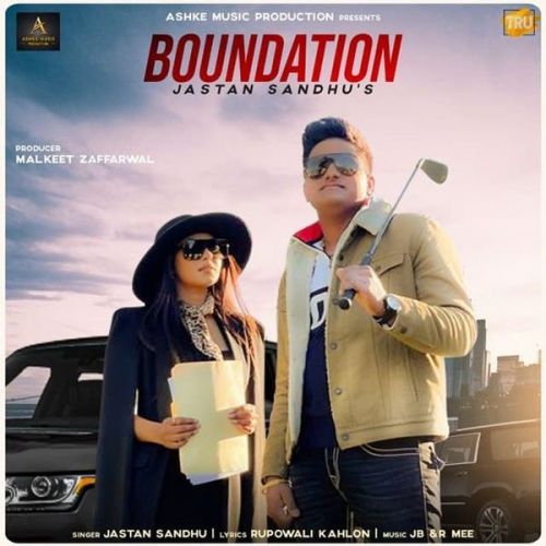 Download Boundation Jastan Sandhu mp3 song, Boundation Jastan Sandhu full album download