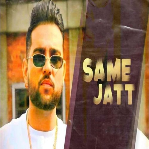 Download Same Jatt Karan Aujla mp3 song, Same Jatt Karan Aujla full album download