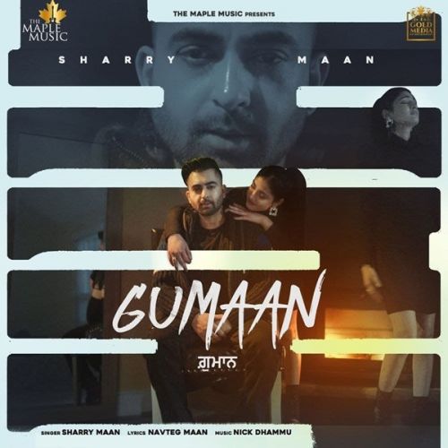 Gumaan Lyrics by Sharry Maan
