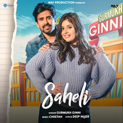 Download Saheli Gurmukh Ginni mp3 song, Saheli Gurmukh Ginni full album download