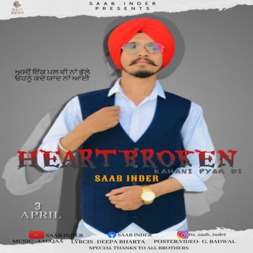 Download Heartbroken (Kahaani Pyar Di) Saab Inder mp3 song, Heartbroken (Kahaani Pyar Di) Saab Inder full album download