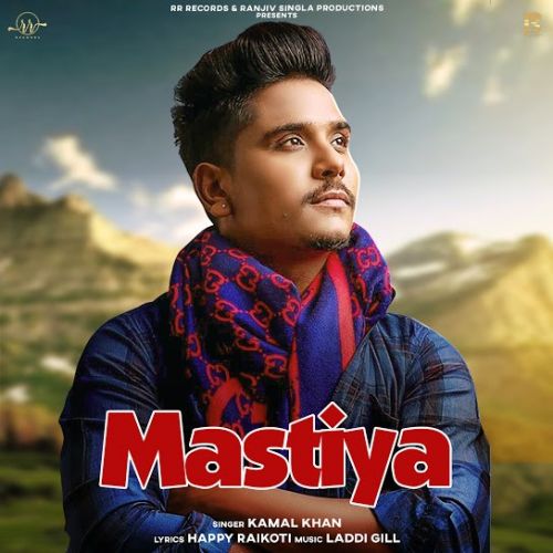 Download Mastiya Kamal Khan mp3 song, Mastiya Kamal Khan full album download