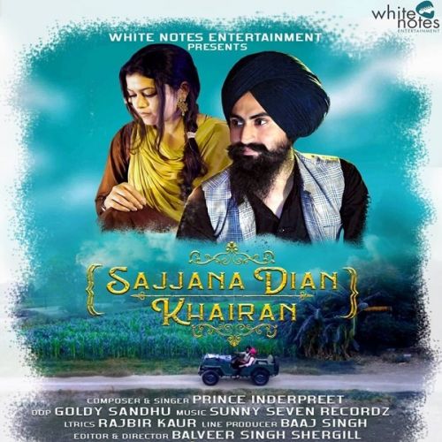 Download Sajjana Dian Khairan Prince Inderpreet mp3 song, Sajjana Dian Khairan Prince Inderpreet full album download