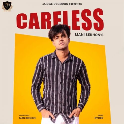 Download Careless Mani Sekhon mp3 song, Careless Mani Sekhon full album download