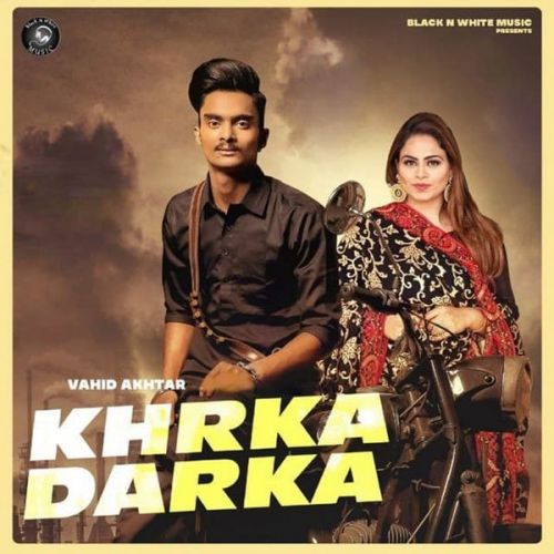 Download Khrka Darka Gurlez Akhtar, Vahid Akhtar mp3 song, Khrka Darka Gurlez Akhtar, Vahid Akhtar full album download
