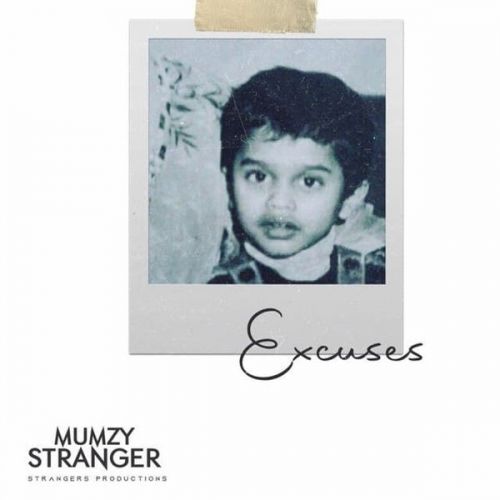 Download Excuses Mumzy Stranger mp3 song, Excuses Mumzy Stranger full album download
