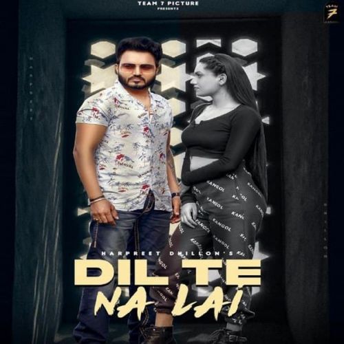 Download Dil Te Na Lai Harpreet Dhillon mp3 song, Dil Te Na Lai Harpreet Dhillon full album download