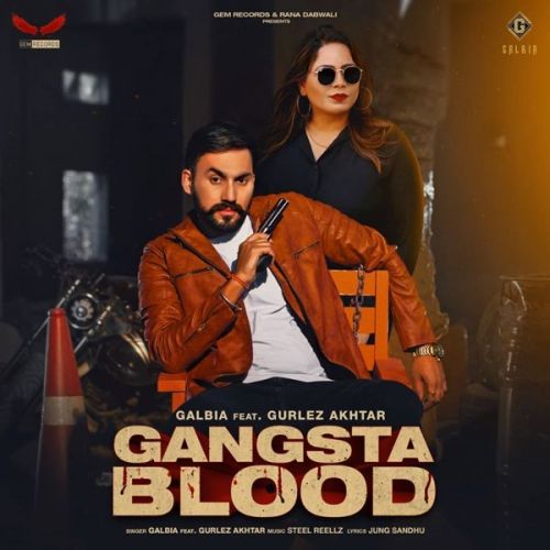 Download Gangsta Blood Gurlez Akhtar, Galbia mp3 song, Gangsta Blood Gurlez Akhtar, Galbia full album download