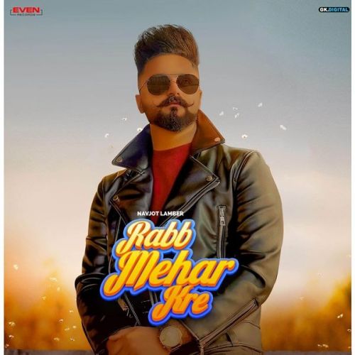 Download Rabb Mehar Kre Navjot Lambar mp3 song, Rabb Mehar Kre Navjot Lambar full album download