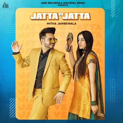 Download Jatta Ve Jatta Mitha Jambewala mp3 song, Jatta Ve Jatta Mitha Jambewala full album download