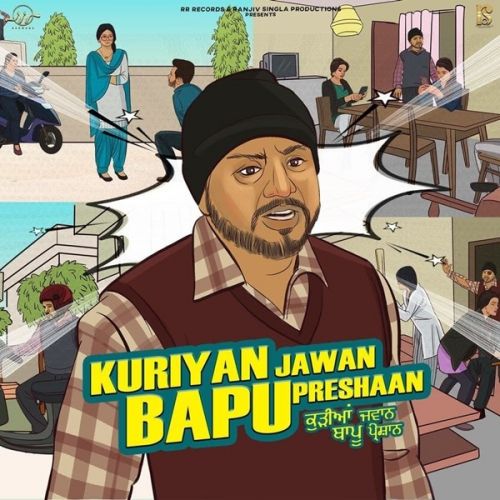 Download Kuriyan Jawan Bapu Preshaan Arvee mp3 song, Kuriyan Jawan Bapu Preshaan Arvee full album download