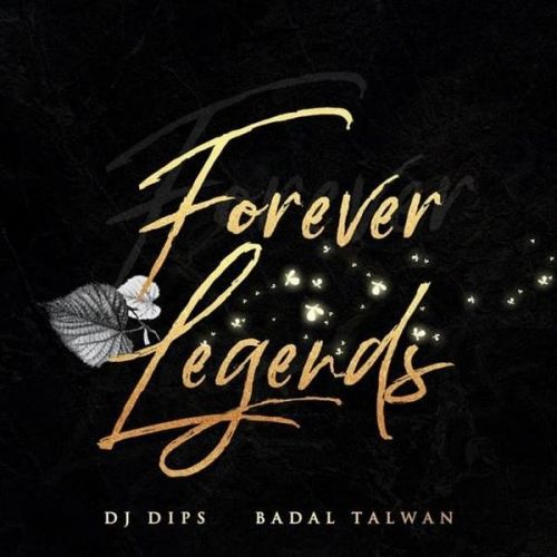 Forever Legends By Badal Talwan full mp3 album