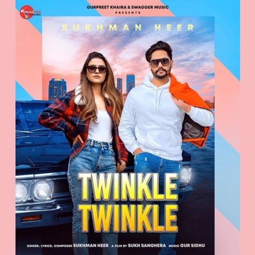 Download Twinkle Twinkle Sukhman Heer mp3 song, Twinkle Twinkle Sukhman Heer full album download