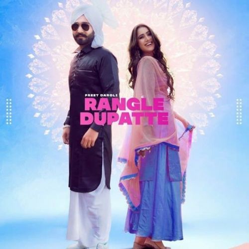 Download Rangle Dupatte Preet Daroli mp3 song, Rangle Dupatte Preet Daroli full album download