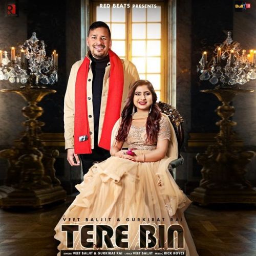 Download Tere Bin Veet Baljit, Gurkirat Raj mp3 song, Tere Bin Veet Baljit, Gurkirat Raj full album download