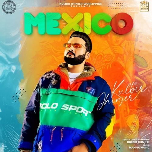 Download Mexico Kulbir Jhinjer mp3 song, Mexico Kulbir Jhinjer full album download