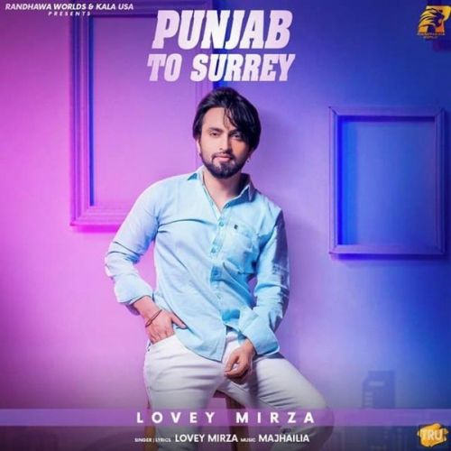 Download Punjab to Surrey Lovey Mirza mp3 song, Punjab to Surrey Lovey Mirza full album download