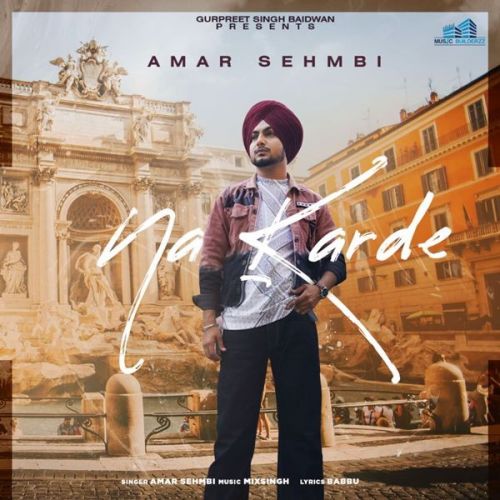 Download Na Karde Amar Sehmbi mp3 song, Na Karde Amar Sehmbi full album download