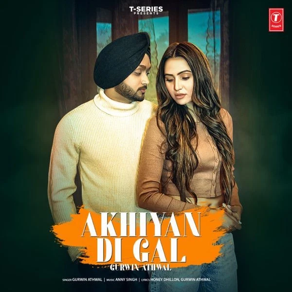 Download Akhiyan Di Gal Gurwin Athwal mp3 song