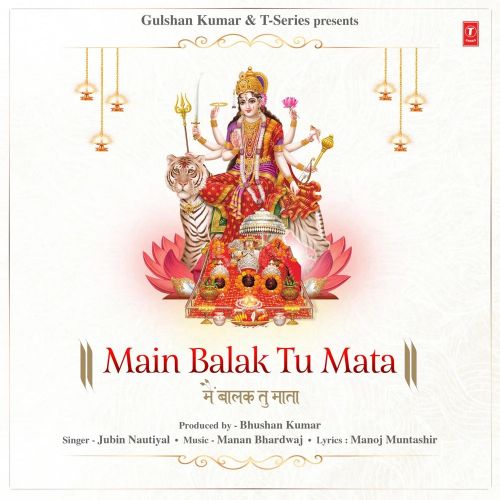 Download Main Balak Tu Mata Jubin Nautiyal mp3 song