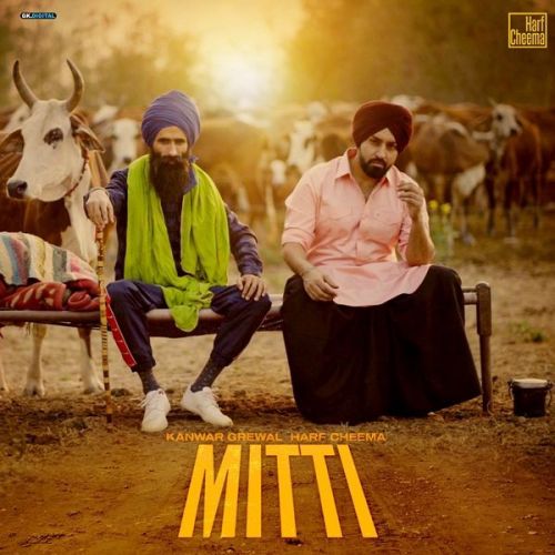 Download Mitti Harf Cheema, Kanwar Grewal mp3 song, Mitti Harf Cheema, Kanwar Grewal full album download