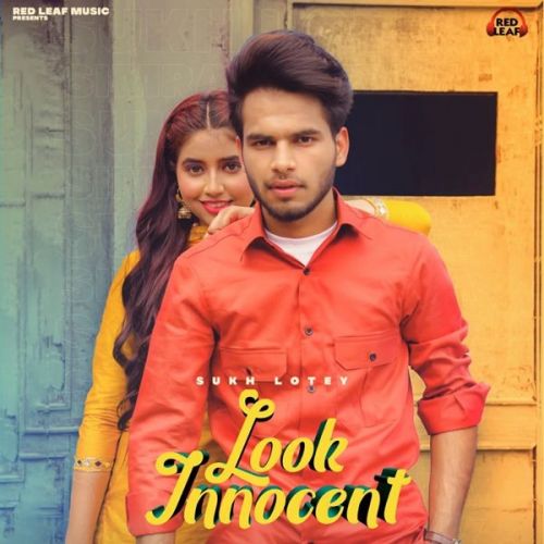 Download Look Innocent Sukh Lotey mp3 song, Look Innocent Sukh Lotey full album download