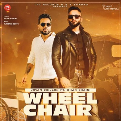 Download Wheel Chair Jovan Dhillon, Khan Bhaini mp3 song, Wheel Chair Jovan Dhillon, Khan Bhaini full album download