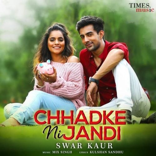 Download Chhadke Ni Jandi Swar Kaur mp3 song, Chhadke Ni Jandi Swar Kaur full album download