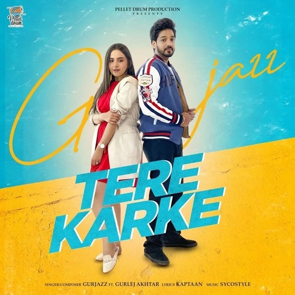 Download Tere Karke Gurlej Akhtar, Gurjazz mp3 song, Tere Karke Gurlej Akhtar, Gurjazz full album download