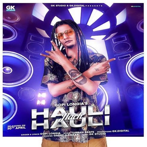 Download Hauli Hauli Nach Gopi Longia mp3 song, Hauli Hauli Nach Gopi Longia full album download