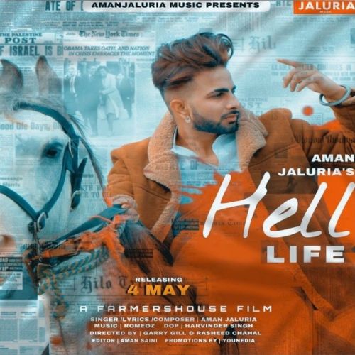 Download Hell Life Aman Jaluria mp3 song, Hell Life Aman Jaluria full album download